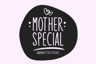 Mother Special: A Playful Font That Speaks to Modern Creativity