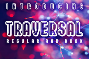 Traversal: The Font That Brings Quirkiness and Authenticity to Your Creations